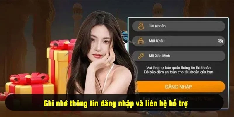 Ghi nhớ thông tin đăng nhập và liên hệ hỗ trợ